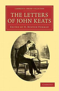 The Letters of John Keats : Cambridge Library Collection - Literary Studies - John Keats