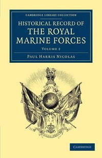 Historical Record of the Royal Marine Forces : Historical Record of the Royal Marine Forces 2 Volume Set - Paul Harris Nicolas