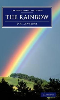 The Rainbow : Cambridge Library Collection - Fiction and Poetry - D. H. Lawrence