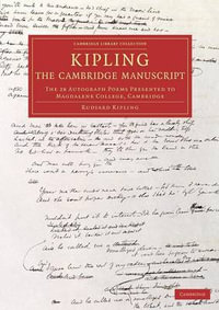 Kipling : The Cambridge Manuscript - Rudyard Kipling