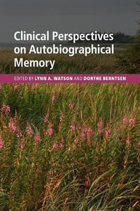 Clinical Perspectives on Autobiographical Memory - Lynn Watson