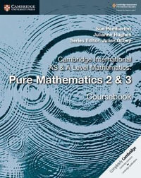 Cambridge International as & a Level Mathematics : Pure Mathematics 2 & 3 Coursebook - Sue Pemberton