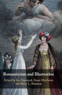 Romanticism and Illustration - Ian Haywood