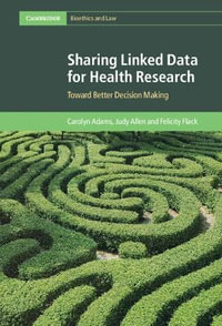 Sharing Linked Data for Health Research : Toward Better Decision Making - Carolyn Adams