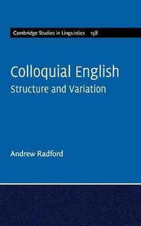 Colloquial English : Structure and Variation - Andrew Radford