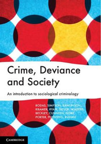 Crime, Deviance and Society : An Introduction to Sociological Criminology - Ana Rodas