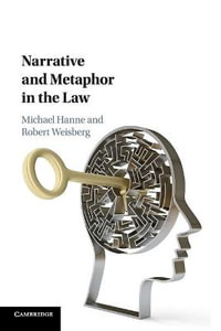 Narrative and Metaphor in the Law - Michael Hanne