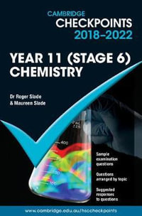 Cambridge Checkpoints : Chemistry Year 11 (Stage 6) 2018-2022 : Study Guide - Roger Slade