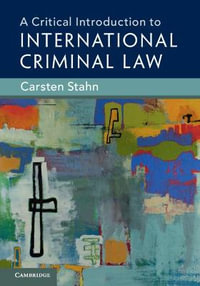 A Critical Introduction to International Criminal             Law - Carsten Stahn