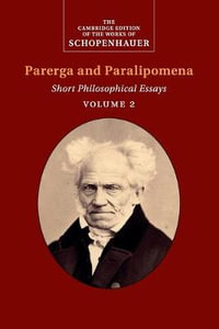 Schopenhauer : Parerga and Paralipomena - Arthur Schopenhauer