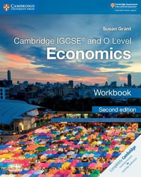 Cambridge Igcse(tm) and O Level Economics Workbook : Cambridge International Igcse - Susan Grant