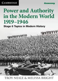 Power and Authority in the Modern World 1919- 1946 : Stage 6 Modern History - Troy Neale