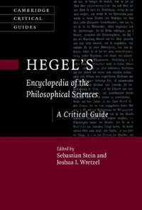 Hegel's Encyclopedia of the Philosophical Sciences : A Critical Guide - Sebastian Stein