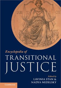 Encyclopedia of Transitional Justice 3 Volume Hardback Set : Encyclopedia of Transitional Justice - Lavinia Stan