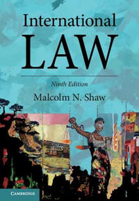 International Law : 9th edition - Malcolm N. Shaw