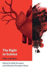 The Right to Science : Then and Now - Helle Porsdam