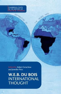 W. E. B. Du Bois : International Thought - W. E. B. Du Bois