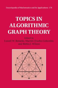 Topics in Algorithmic Graph Theory : Encyclopedia of Mathematics and Its Applications - Lowell W. Beineke