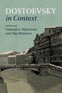 Dostoevsky in Context : Literature in Context - Deborah A. Martinsen