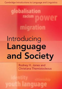 Introducing Language and Society : Cambridge Introductions to Language and Linguistics - Rodney H. Jones