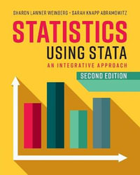 Statistics Using Stata : 2nd Edition - An Integrative Approach - Sharon Lawner Weinberg