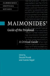 Maimonides' Guide of the Perplexed : A Critical Guide - Daniel Frank