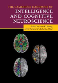 The Cambridge Handbook of Intelligence and Cognitive Neuroscience - Aron. K Barbey