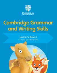 Cambridge Grammar and Writing Skills Learner's Book 3 : Cambridge Grammar and Writing Skills - Sarah Lindsay