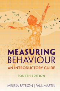 Measuring Behaviour 4ed : An Introductory Guide - Melissa Bateson