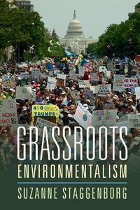 Grassroots Environmentalism : Cambridge Studies in Contentious Politics - Suzanne Staggenborg