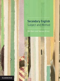 Secondary English : Subject and Method - Duncan  Driver