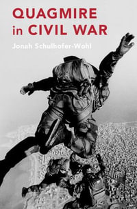 Quagmire in Civil War - Jonah Schulhofer-Wohl
