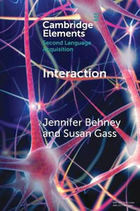 Interaction : Elements in Second Language Acquisition - Jennifer Behney