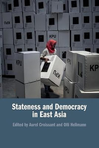 Stateness and Democracy in East Asia - Aurel Croissant