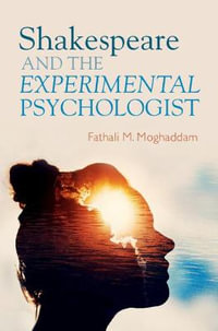 Shakespeare and the Experimental Psychologist - Fathali M. Moghaddam