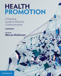 Health Promotion : A Practical Guide to Effective Communication - Merryn McKinnon