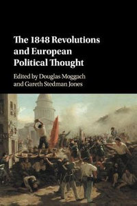 The 1848 Revolutions and European Political Thought - Douglas Moggach