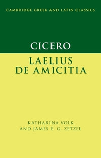 Cicero : Laelius de amicitia - Katharina Volk