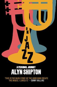 On Jazz : A Personal Journey - Alyn Shipton