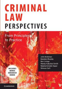 Criminal Law Perspectives : From Principles to Practice - Ben  Livings