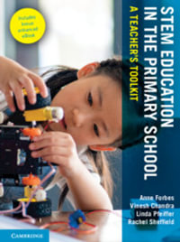 STEM Education in the Primary School : A Teacher's Toolkit - Anne Forbes