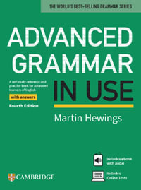 Advanced Grammar in Use Book with Answers and eBook and Online Test : Grammar in Use - Martin Hewings