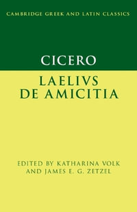 Cicero : Laelius de amicitia - Katharina Volk