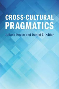 Cross-Cultural Pragmatics - Juliane House