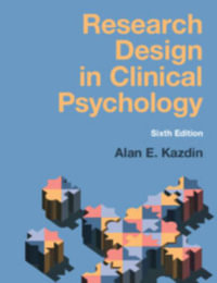 Research Design in Clinical Psychology - Alan E.  Kazdin