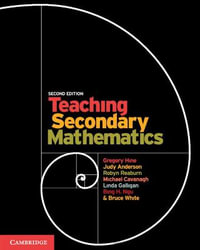 Teaching Secondary Mathematics : 2nd Edition - Bing H.  Ngu