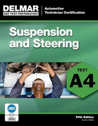 ASE Test Preparation - A4 Suspension and Steering : Automobile Certification Series - Thomson Delmar Learning