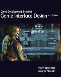 Game Development Essentials : Game Interface Design - Kevin Saunders