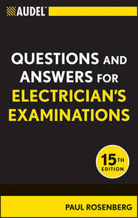 Audel Questions and Answers for Electrician's Examinations : Audel Technical Trades Series - Paul Rosenberg