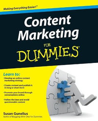 Content Marketing for Dummies : For Dummies - Susan Gunelius